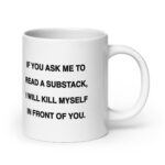 If You Ask Me To Read A Blog, I Will Action Myself In Front Of You Mug.