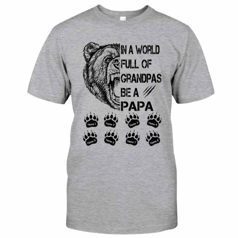 Be A Papa - Family Personalized T-shirt and Hoodie 062021