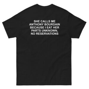 She Calls Me AB Because I Eat Her Parts Unknown, No Reservations (Backprint).